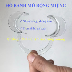 Dụng cụ hình chữ C giữ miệng mở rộng giúp banh mở miệng để rảnh tay làm các thao tác trong khoang miệng-TIVT