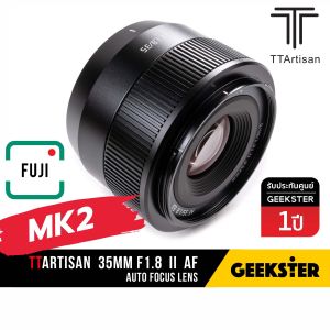 TTArtisan 35mm f1.8 II MK2 Auto Focus เลนส์ FUJI / Sony / NIKON Z 35 mm f 1.8 STM X-Mount ออโต้โฟกัส เลนส์ สำหรับ กล้อง ฟูจิ เมาท์ FX XF X NZ NEX E NIKONZ Mount Fujifilm เลนส์ละลาย TTartisans 7artisans AF Autofocus 33mm 33