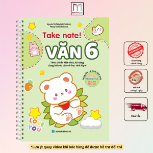 Sách - Take note! Văn 6 (Có lò xo) 70K dùng cho cả 3 bộ SGK mới: canh diều kết nối chân trời (Nguyễn Thị Thủy Anh)