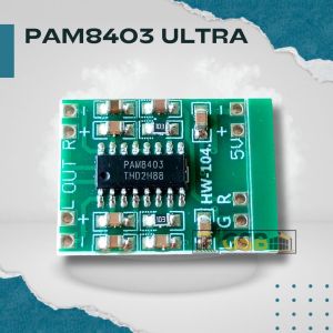PAM8403 – Modul Ampli Stereo Suara Bersih & Jernih