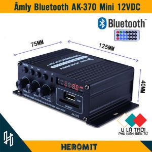 Âm Ly Bluetooth AK 370 Mini HiFi 12VDC đọc nhạc thẻ nhớ  USB