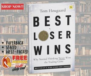 Best Loser Wins: Why Normal Thinking Never Wins the Trading Game
