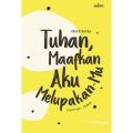 Tuhan  Maafkan Aku Melupakan Mu   Hc. 