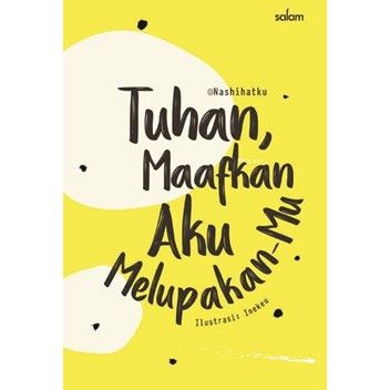 Tuhan  Maafkan Aku Melupakan Mu   Hc