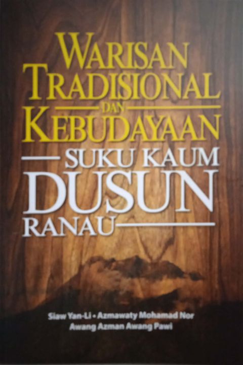 WARISAN TRADISIONAL DAN KEBUDAYAAN SUKU KAUM DUSUN RANAU (U,MALAYA ...