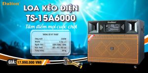 [HCM][Trả góp 0%]Loa kéo điện 4 tấc đôi Dalton TS-15A6000 - Hàng Chính Hãng - Gia Khang Shop