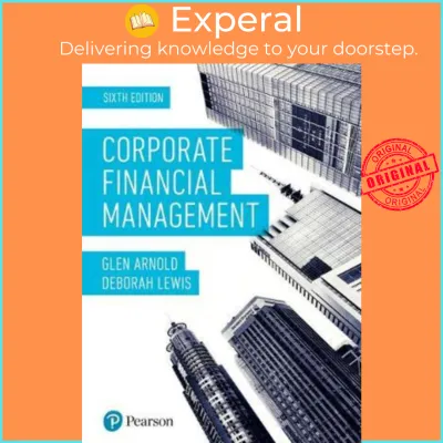Corporate Financial Management 6th Edition by Glen Arnold (UK edition paperback)