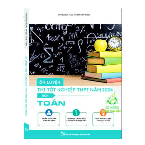 Sách - Ôn luyện thi tốt nghiệp THPT năm 2024 Môn Toán
