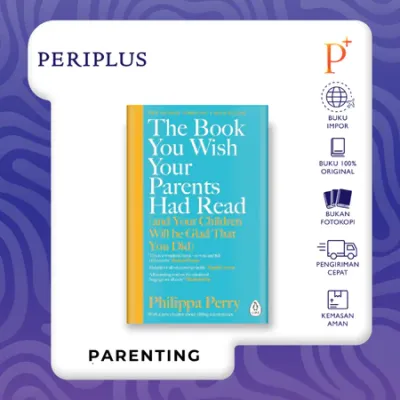 The Book You Wish Your Parents Had Read by Philippa Perry - 9780241251027