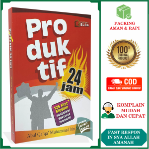 Produktif 24 Jam 125 Kiat Muslim Menjadikan Waktunya Produktif Karya Abul Qaqa Muhammad bin Shalih Penerbit Pustaka Elba