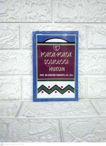 POKOK - POKOK SOSIOLOGI HUKUM   Prof. Dr. Soerjono Soekanto S.H. M.A.   RAJAWALI PERS AJ-HKM Fakultas Hukum UI