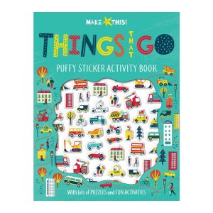Things That Go Make This Activity Book with Puffy Stickers & Press Outs for Kids