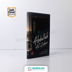 TERBARU!! Buku Biografi Abdullah bin Zubair - Majid Al-Hassam - Pustaka Al-Kautsar - SoftCover