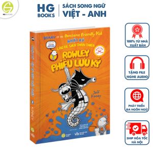 Sách Nhật ký Cậu Bé Siêu Thân Thiện tập 2: Rowley Phiêu Lưu Ký thuộc Series Wimpy Kid - Phiên bản song ngữ Việt-Anh