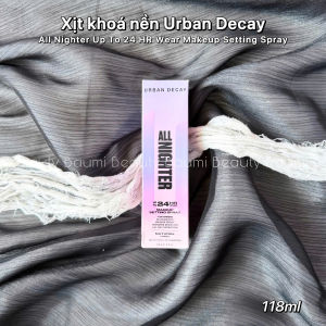 [ Mẫu mới ] Xịt khoá nền URBAN DECAY All Nighter Up To 24HR Wear Makeup Setting Spray 118ml - Mỹ