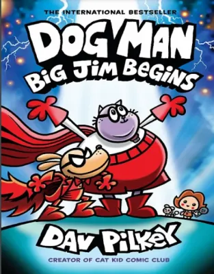 Dog Man Big Jim Begins A Grap - Dav Pilkey