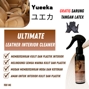 Ultimate Leather Interior Cleaner Yueeka Pembersih Jok Kulit  Motor Mobil Trim Interior Motor Mobil Bahan Kulit Ampuh Terjamin