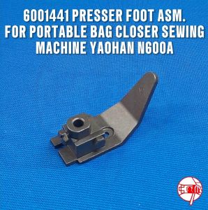 PRESSER FOOT ASSEMBLY 6001441 FOR YAOHAN PORTABLE BAG CLOSER SEWING MACHINE (MODEL N600)
