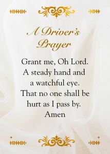 A Drivers Prayer card with gold decorative borders and a steady hand and watchful eye request.