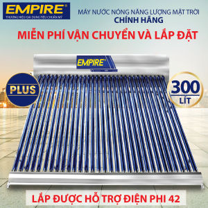 Máy nước nóng năng lượng mặt trời EMPIRE Plus 300 Lít