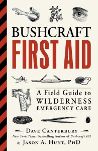 Bushcraft 101| Bushcraft First Aid | The Bushcraft Essentials Field Guide | The Bushcraft Field Guide to Trapping Gathering and Cooking in the Wild