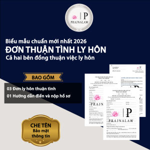 [HỎA TỐC] Combo 03 Mẫu Đơn Ly Hôn Thuận Tình 2026 Kèm Hướng Dẫn Chi Tiết P2| Prajnalaw