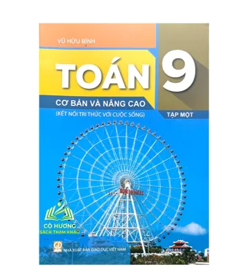 Sách - Toán cơ bản và nâng cao 9 - tập 1 ( kết nối tri thức với cuộc sống )