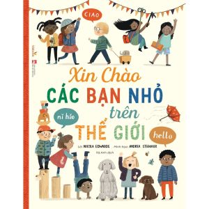Xin Chào Các Bạn Nhỏ Trên Thế Giới - Sách tranh cho bé - Vizibook