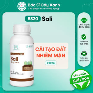 Chế Phẩm Xử Lý Đất Nhiễm Mặn BS20 Sali 500ml - Cải Tạo Đất Giúp Ra Rễ Xanh Lá - Bác Sĩ Cây Xanh