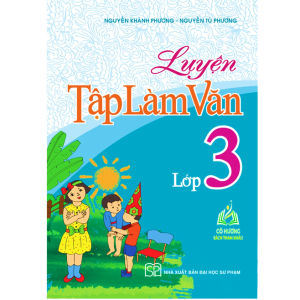 Sách- Luyện Tập Làm Văn Lớp 3 ( tái bản ) (ML)