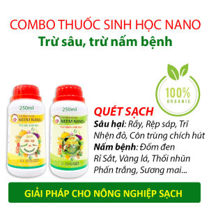 Combo Chế phẩm Thuốc Trừ Sâu sinh học Trừ Nấm Bệnh NEEM NANO - Hiệu quả Cực Nhậy - Chiết xuất 100% tinh dầu Thảo Mộc thiên nhiên - Sản phẩm Sạch - Không cần cách ly