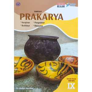 Prakarya Kelas 9 SMP Kurikulum Merdeka Gilang Pratama