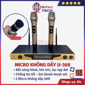 Micro Không Dây U368 UHF Hàng Bãi Siêu Lướt Chống Hú Rít Hát Nhẹ Mic Karaoke Gia Đình Cao Cấp - H2pro