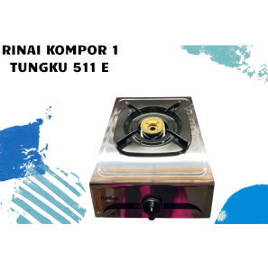 KOMPOR GAS 1 TUNGKU RINNAI 511 E KOMPOR RINNAI 1 TUNGKU KOMPOR GAS