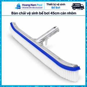 Chổi cọ vệ sinh bể bơi dài 45cm cán nhôm bàn chải cọ vệ sinh hồ bơi