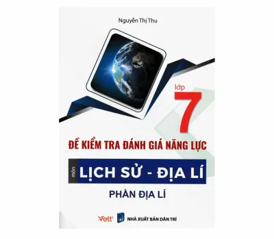 Đề kiểm tra Đánh giá năng lực môn Lịch Sử - Địa Lí (Phần Địa lí) Lớp 7