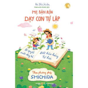 Sách Mẹ Bận Rộn Dạy Con Tự Lập - Bí Quyết Nuôi Dạy Trẻ Biết Hào Hứng Tự Học Theo Phương Pháp Shichida - Tân Việt