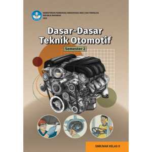 Buku Paket Dasar-Dasar Teknik Otomotif Kelas 10 SMK Kurikulum Merdeka