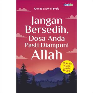 Buku Motivasi Inspirasi Islami Jangan Bersedih Dosa Anda Pasti Dioplasma Allah