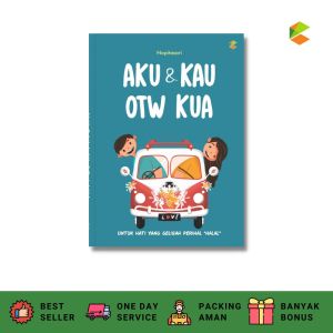 CKLIK MEDIA : BUKU SELF IMPROVEMENT : Aku & Kau OTW KUA : Untuk Hati yang Gelisah Perihal “Halal”