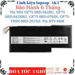 Pin laptop MSI GF75 8RD-042RU GF75 8RD-043XRU GF75 8RD-076IN GF75-THIN-8RD-201NZ Pin BTY-M6K