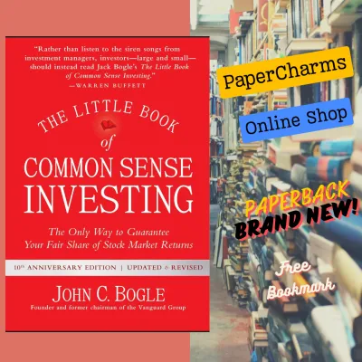 The Little Book of Common Sense Investing: The Only Way to Guarantee Your Fair Share of Stock Market Returns