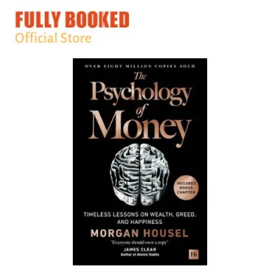 The Psychology of Money: Timeless Lessons on Wealth Greed and Happiness Special Deluxe Edition (Hardcover) by Morgan Housel