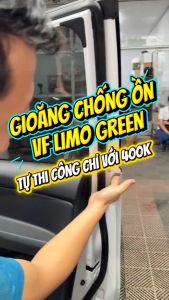 Combo Gioăng Dán Cách âm cho Xe Vinfast Limo Green chống ồn ngăn bụi và thoát nhiệt hiệu quả dễ làm