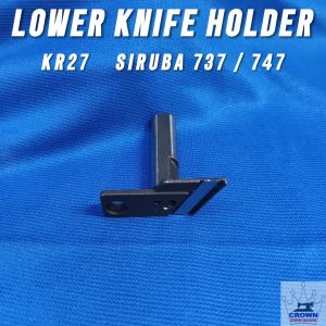 KR27 LOWER KNIFE HOLDER FOR SIRUBA 737/747
