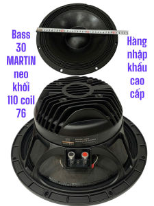 Loa bass 30 MARTIN neo khối 110 coil 76 nắp úp đen - giá 1 cái