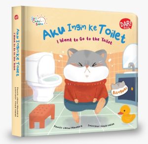 DAR Mizan - Buku Anak Seri Cerita Balita: Aku Ingin ke Toilet - Bilingual Boardbook - Millennia