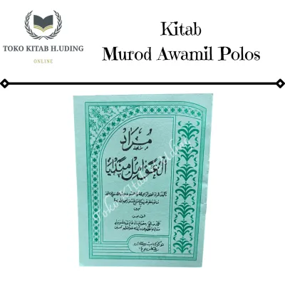 Kitab Murod Awamil Mandaya Polos Polos Panduan Ilmu Nahwu Dasar Murod Amil