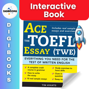 Ace the TOEFL Essay (TWE) - DIGBOOKS (Animated & Interactive Digital Book)