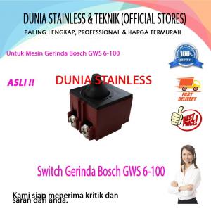 Switch Saklar Gerinda Bosch GWS 6-100